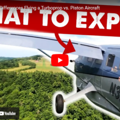 Big differences flying a turboprop vs piston aircraft